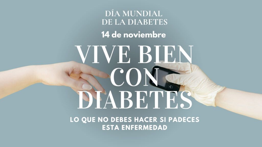 Qué no hacer si tienes diabetes: consejos para vivir mejor